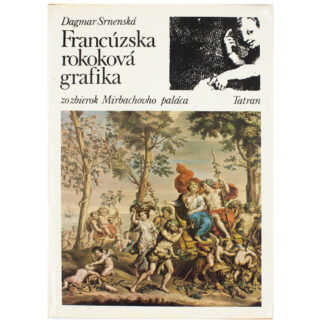 Графика французского рококо из коллекции дворца Мирбаха. (Francuzska rokokova grafika zo zbierok Mirbachovho palaca)