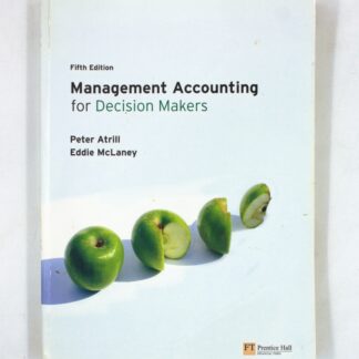 Management Accounting for Decision Makers, Fifth Edition