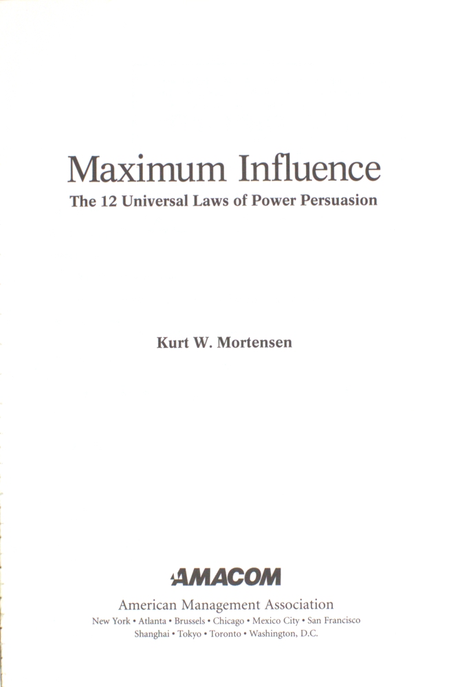 Maximum Influence: The 12 Universal Laws of Power Persuasion — изображение 2