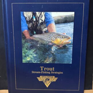 Trout. Stream-Fishinh Strategies