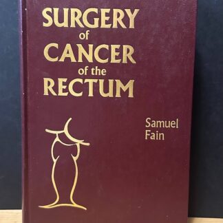 Surgery of cancer of the rectum